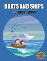 Boats and Ships Coloring Book: For Ages 5 – 9 | A Children's Coloring Book about Boats and Ships B08GBBDSYV Book Cover