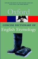 The Concise Oxford Dictionary of English Etymology (Oxford Paperback Reference) 0192830988 Book Cover