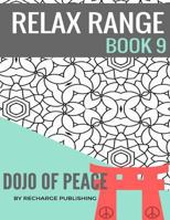 Adult Colouring Book: Doodle Pad - Relax Range Book 9: Stress Relief Adult Colouring Book - Dojo of Peace! 1537659529 Book Cover