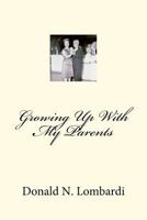 Growing Up With My Parents 146626408X Book Cover