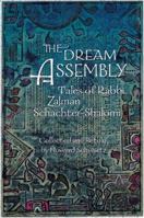 The Dream Assembly: Tales of Rabbi Zalman Schachter-Shalomi 0916349357 Book Cover