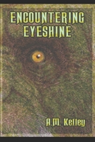 Encountering Eyeshine B0CCZXSNDC Book Cover