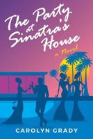 The Party at Sinatra's House 1535424664 Book Cover