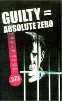 Guilty = Absolute Zero 0759612250 Book Cover