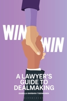 Win-Win - A Lawyer’s Guide to Dealmaking 1526536242 Book Cover