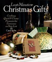 Last-Minute Christmas Gifts: Crafting Quick & Classy Presents for Everyone on Your List 0806931957 Book Cover
