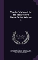 Teacher's Manual for the Progressive Music Series, Volume 1 1356193390 Book Cover