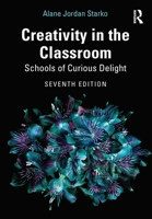 Creativity in the Classroom: Schools of Curious Delight 0805835059 Book Cover