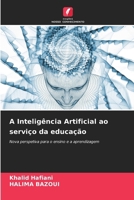 A Inteligência Artificial ao serviço da educação 620960675X Book Cover