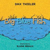 Big Blue Fish 1483602893 Book Cover