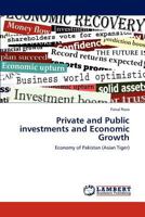 Private and Public investments and Economic Growth: Economy of Pakistan 365932454X Book Cover