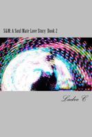 S&M: A Soul Mate Love Story Book 2 1494336243 Book Cover