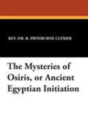 The Mysteries of Osiris or Ancient Egyptian Civilization 1016242360 Book Cover