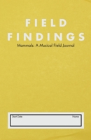 Mammals: A Musical Field Journal B0C5SGF1MP Book Cover