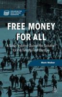 Free Money for All: A Basic Income Guarantee Solution for the Twenty-First Century 1137471328 Book Cover