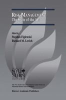 Risk Management: The State of the Art (The New York University Salomon Center Series on Financial Markets and Institutions) 146135241X Book Cover