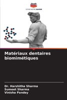 Matériaux dentaires biomimétiques 6205787636 Book Cover