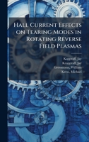 Hall Current Effects on Tearing Modes in Rotating Reverse Field Plasmas B0FJVJYJLG Book Cover