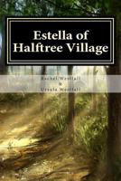 Estella of Halftree Village: A Sasquatch Tale 0993792804 Book Cover