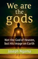 We are the gods B0G3MCPXF3 Book Cover