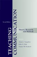 Teaching Communication: Theory, Research, and Methods (Lea's Communication Series) 0805828362 Book Cover