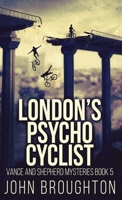 London's Psycho Cyclist (Vance and Shepherd Mysteries) 4824189489 Book Cover