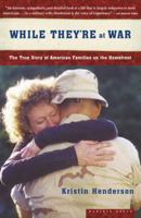 While They're at War: The True Story of American Families on the Homefront 0618773452 Book Cover