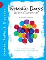 Studio Days in the Classroom 0985905107 Book Cover