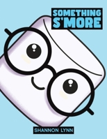 Something S'More 164979827X Book Cover