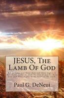 JESUS, The Lamb Of God 149758860X Book Cover