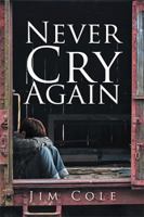 Never Cry Again 1524504688 Book Cover