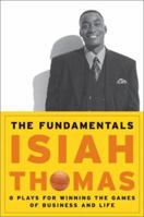 The Fundamentals: 8 Plays for Winning the Games of Business and Life 0066620740 Book Cover