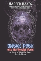 Sneak Peek into the Spooky World: A Book of Ghostly Tales for Children B0BTBPZB9W Book Cover
