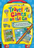 Travel Games on the Go: An Activity Book for Planes, Trains and Cars 1780557140 Book Cover