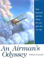 An Airman's Odyssey: Walt Braznell and the Pilots He Led into the Jet Age 0826213065 Book Cover