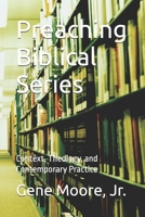 Preaching Biblical Series: Context, Theology, and Contemporary Practice B0GCDQT2QP Book Cover