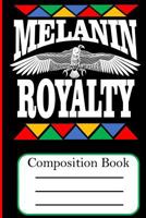 Melanin Royalty : Composition Book 1724713272 Book Cover