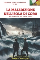 Le Avventure del Principe Amir 2 - La Maledizione Dell'isola Di Cora: Para estudiantes de nivel B1 de italiano B091F18M4J Book Cover