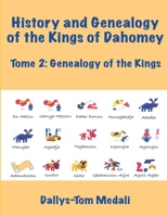 History and Genealogy of the Kings of Dahomey Tome 2 1947838377 Book Cover