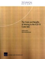 The Cost and Benefits of Moving to the ICD-10 Code Sets 0833035851 Book Cover