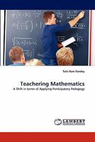 Teachering Mathematics: A Shift in terms of Applying Participatory Pedagogy 3844306889 Book Cover