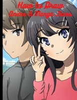 How To Draw Anime and Manga Faces: A Simple Step-by-Step beginner Guide to learn to draw anime and manga faces for kids and adults B0988J3MTY Book Cover