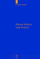 Platon lehren und lernen: Der Philosophieunterricht in der Spätantike (Quellen und Studien zur Philosophie) 311018107X Book Cover