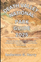 Death Valley National Park Guide 2025 B0DR5D3PKW Book Cover