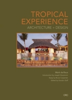 Tropical Experience: Architecture + Design 193593502X Book Cover