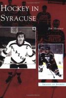 Hockey in Syracuse 0738538981 Book Cover