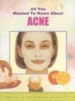 All You Wanted to Know About Acne 812072335X Book Cover