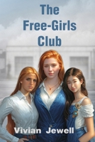 The Free-Girls Club 1963272803 Book Cover
