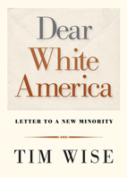 Dear White America: Letter to a New Minority 0872865215 Book Cover