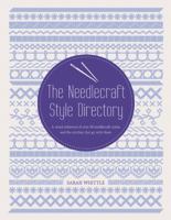 The Needlecraft Style Directory: A Visual Reference of Over 50 Needlecraft Styles and the Stitches That Go With Them 1438001037 Book Cover